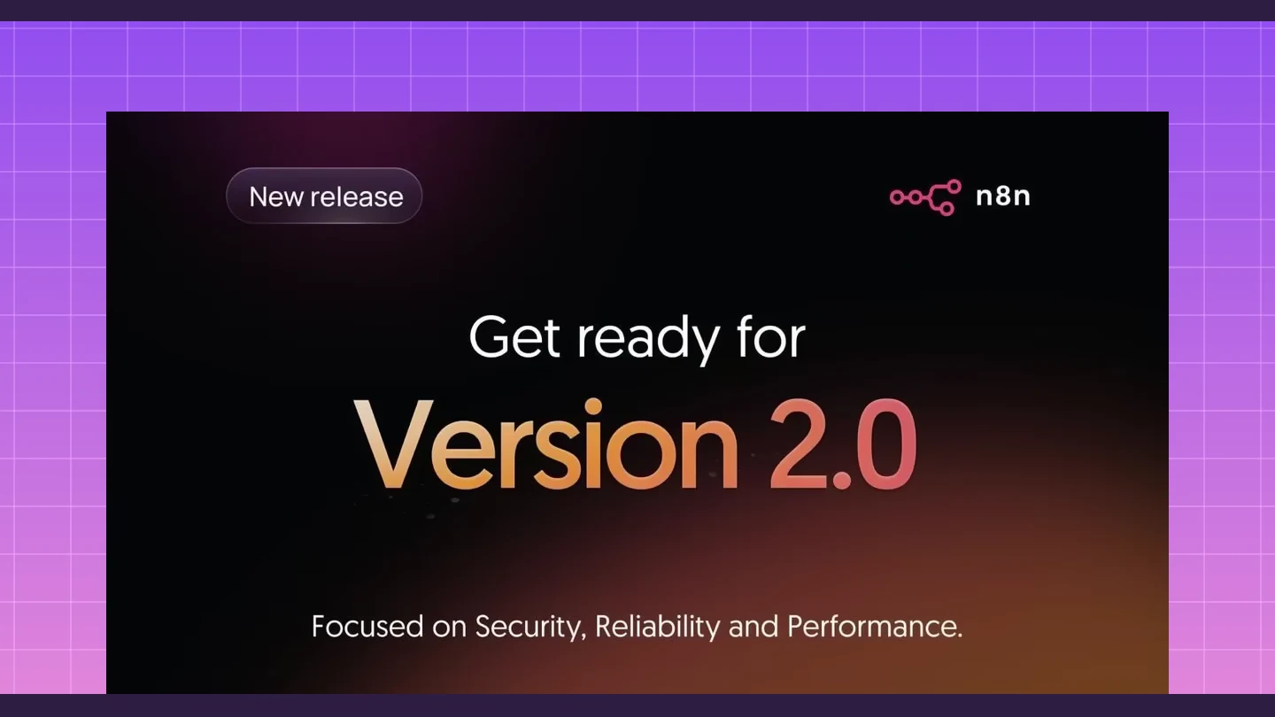 n8n Version 2.0 聚焦 Security Reliability and Performance 的產品畫面